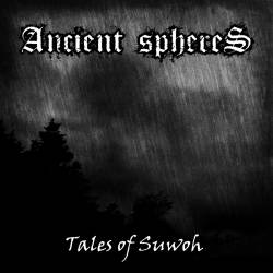 Ancient Spheres : Tales of Suwoh